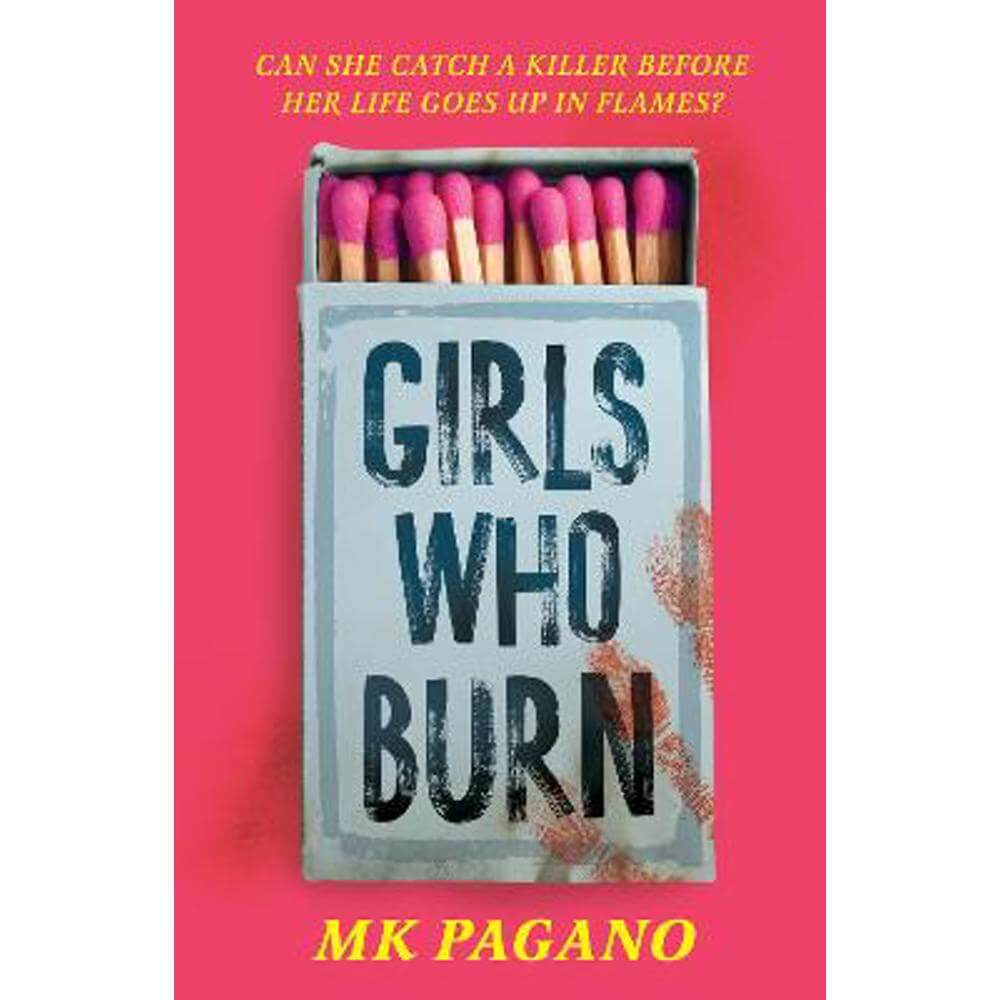 Girls Who Burn: A page-turning enemies-to-lovers thriller (Paperback) - MK Pagano